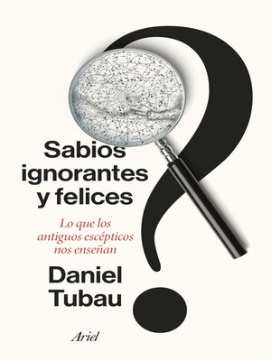 cover image of Sabios ignorantes y felices